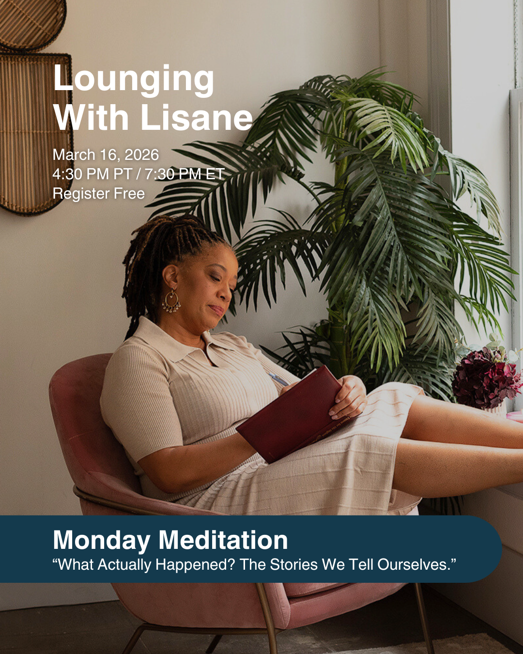 Lounging With Lisane | What Actually Happened? The Stories We Tell Ourselves