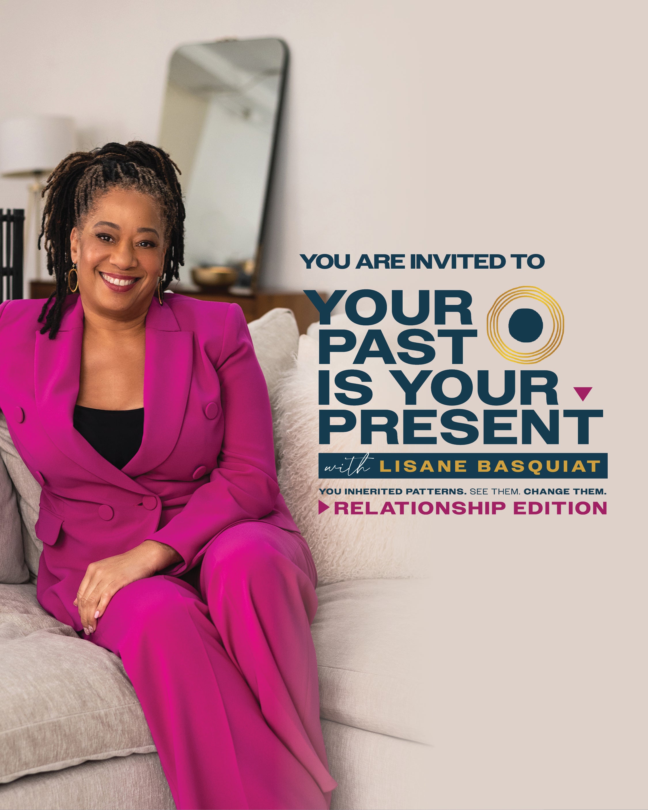 Your Past Is Your Present: With Lisane Basquiat: Relationship Edition