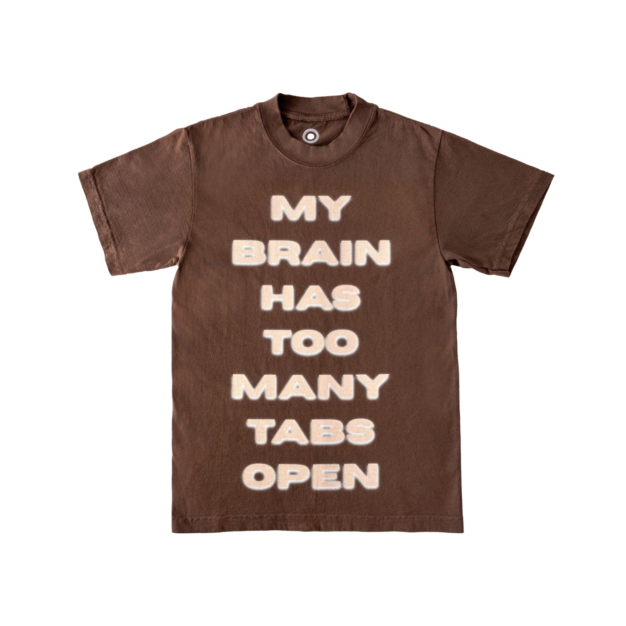 My Brain Has Too Many Tabs Open T-Shirt, Brown