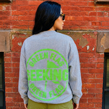 Green Flag Seeking Green Flag Sweatshirt, Grey