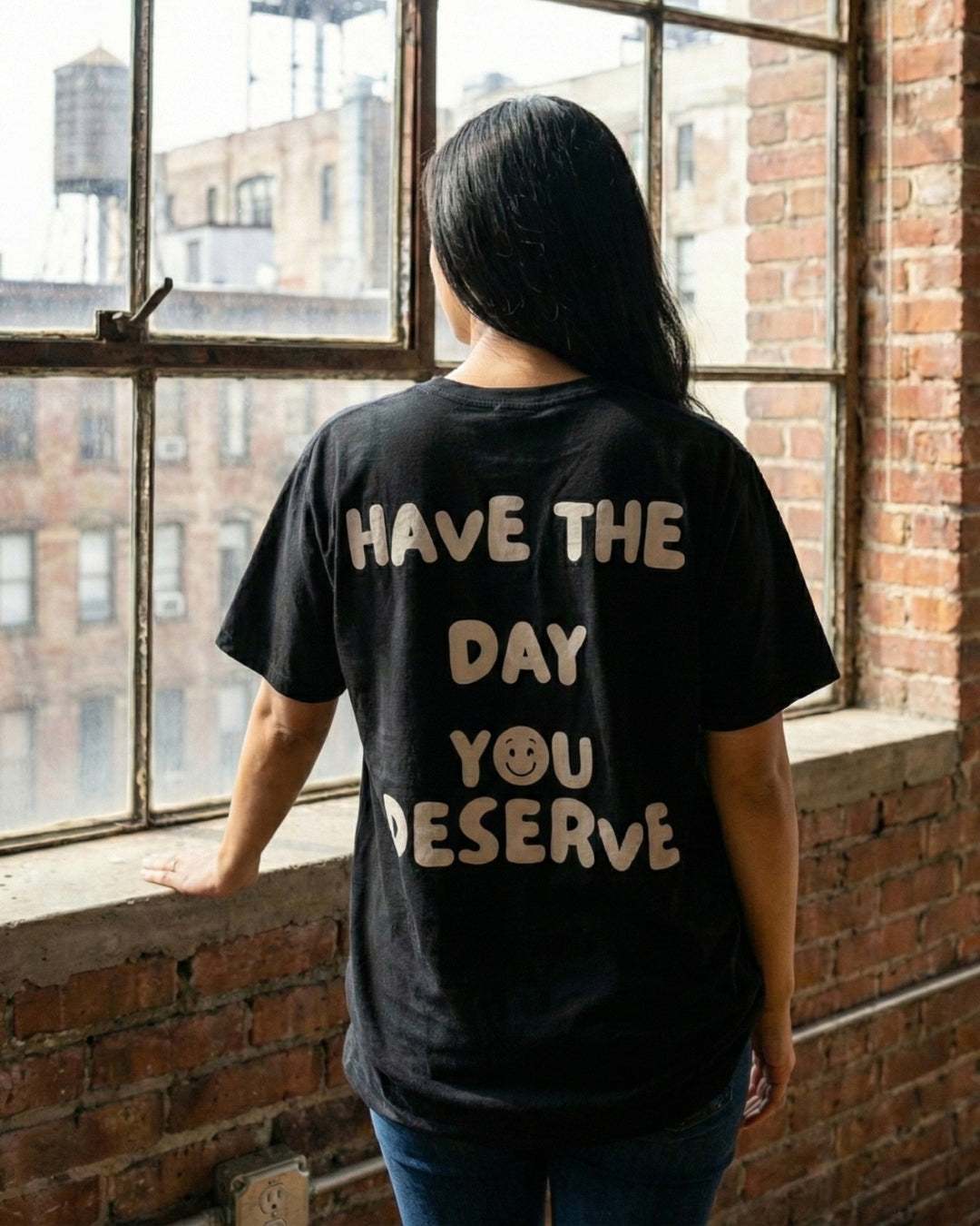 Have The Day You Deserve T-Shirt – Black