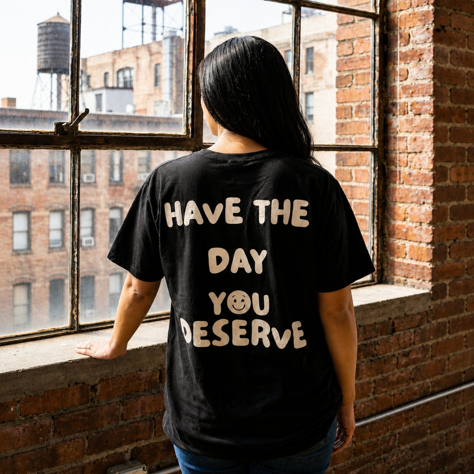 Have The Day You Deserve T-Shirt, Black