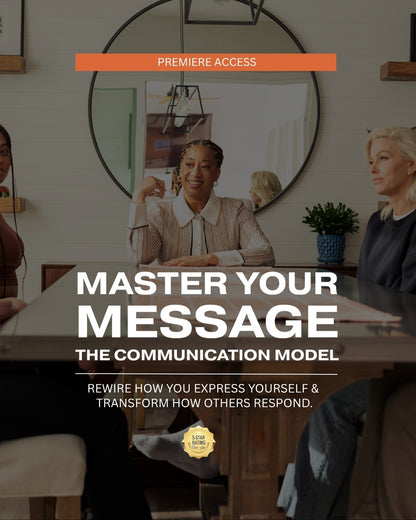 Master Your Message: The Communication Model (Premiere Access)