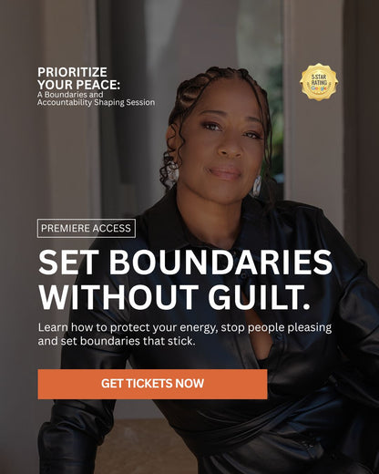 Prioritize Your Peace: A Boundaries & Accountability Workshop (Premiere Access)