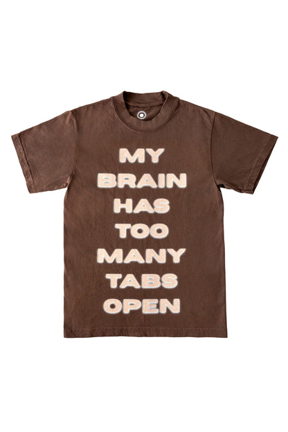 My Brain Has Too Many Tabs Open T-Shirt